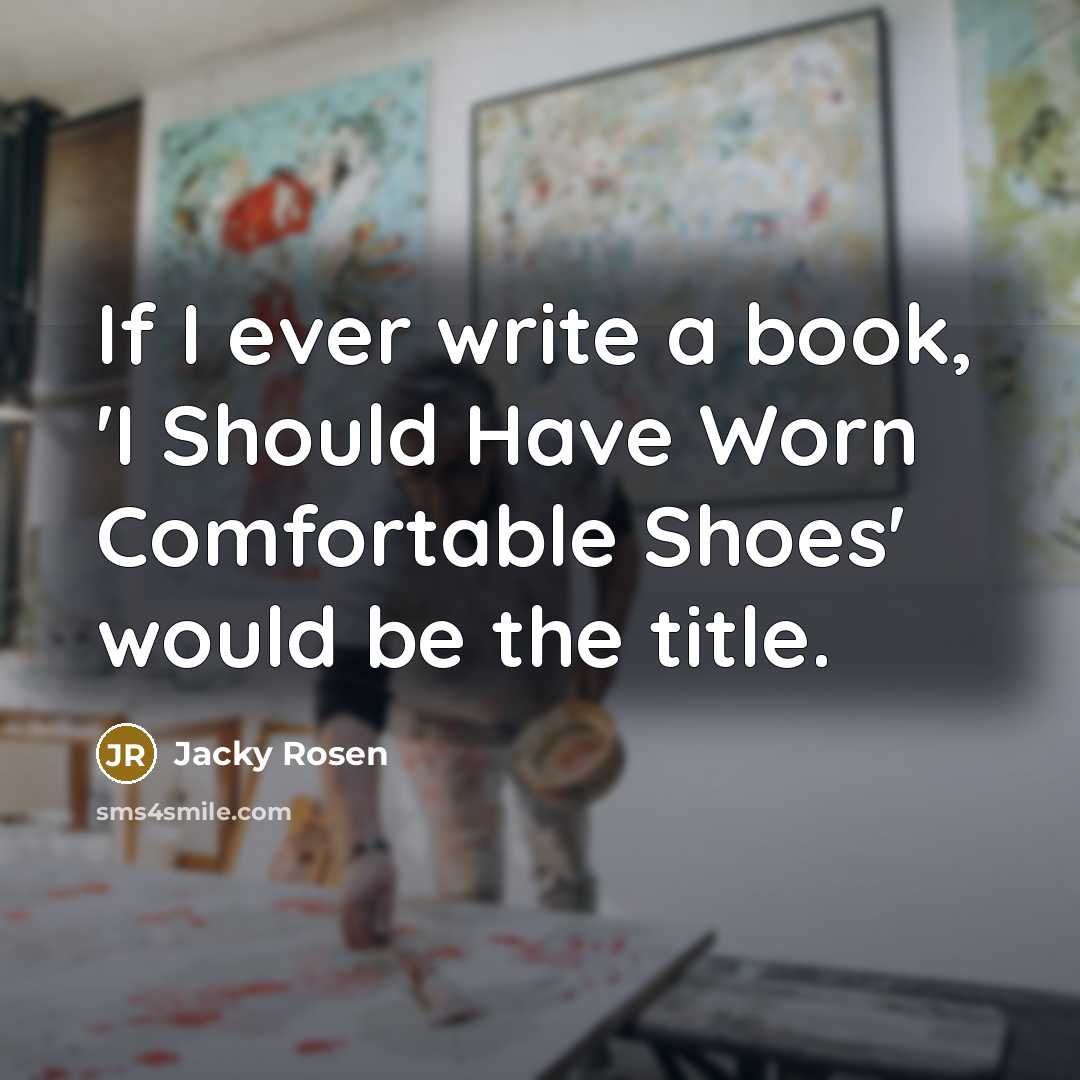 “If I ever write a book, 'I Should Have Worn…” quote by Jacky Rosen