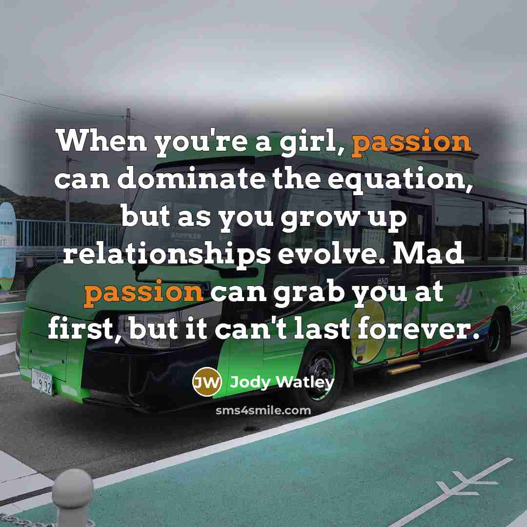 “When you're a girl, passion can dominate the equation, but…” quote by Jody Watley