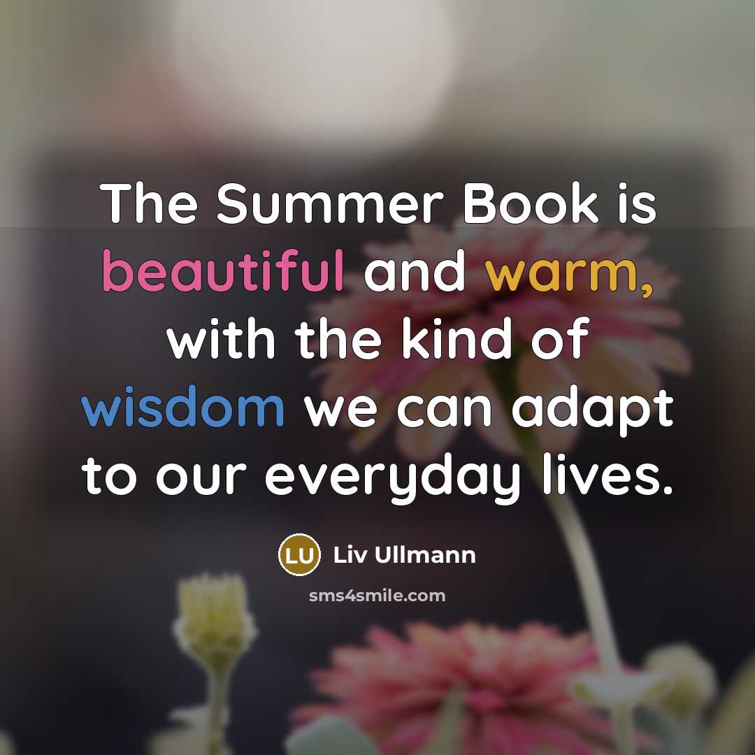 “The Summer Book is beautiful and warm, with the kind…” quote by Liv Ullmann