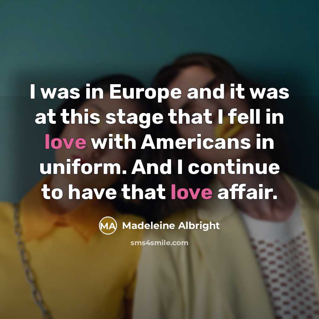 “I was in Europe and it was at this stage…” quote by Madeleine Albright