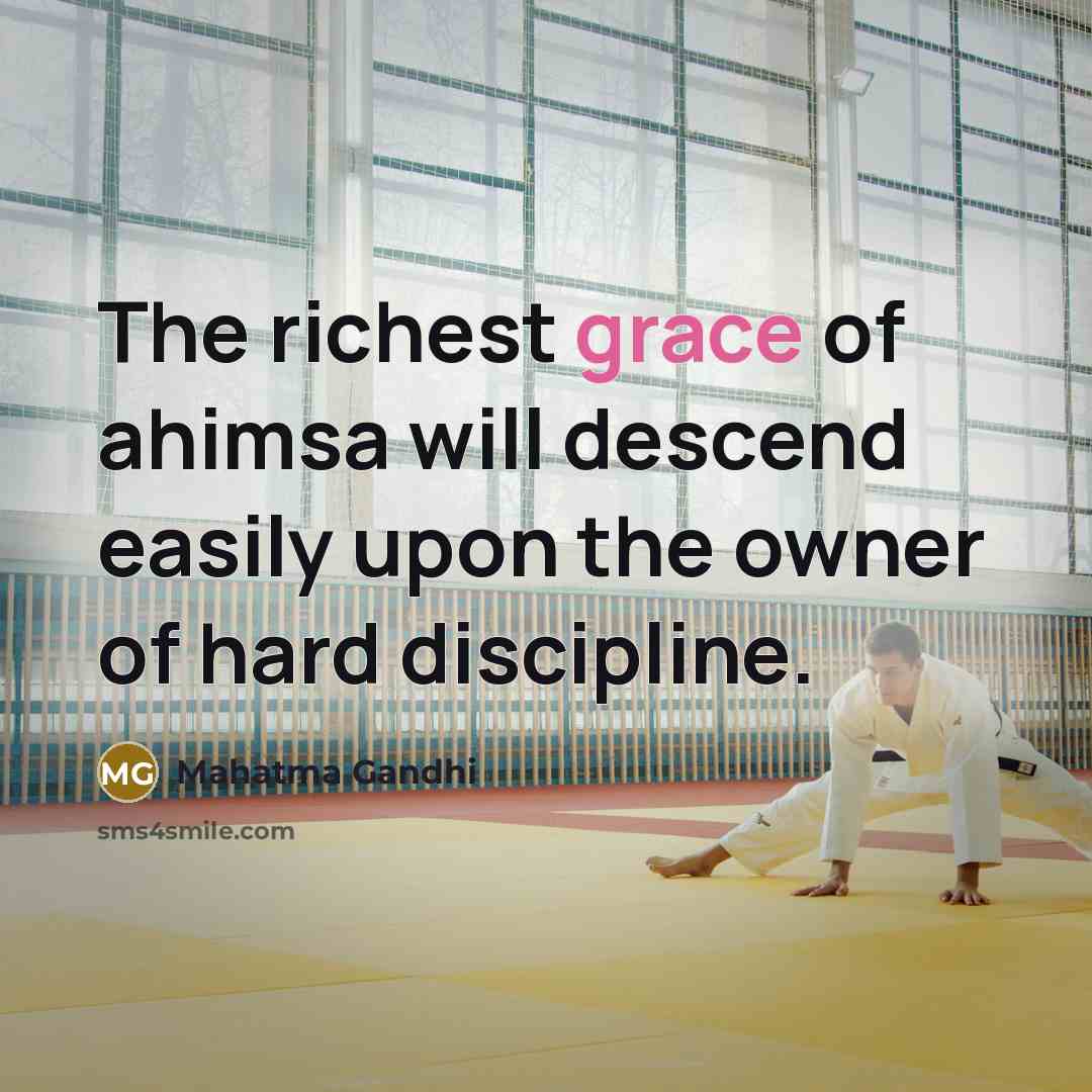 “The richest grace of ahimsa will descend easily upon the…” quote by Mahatma Gandhi