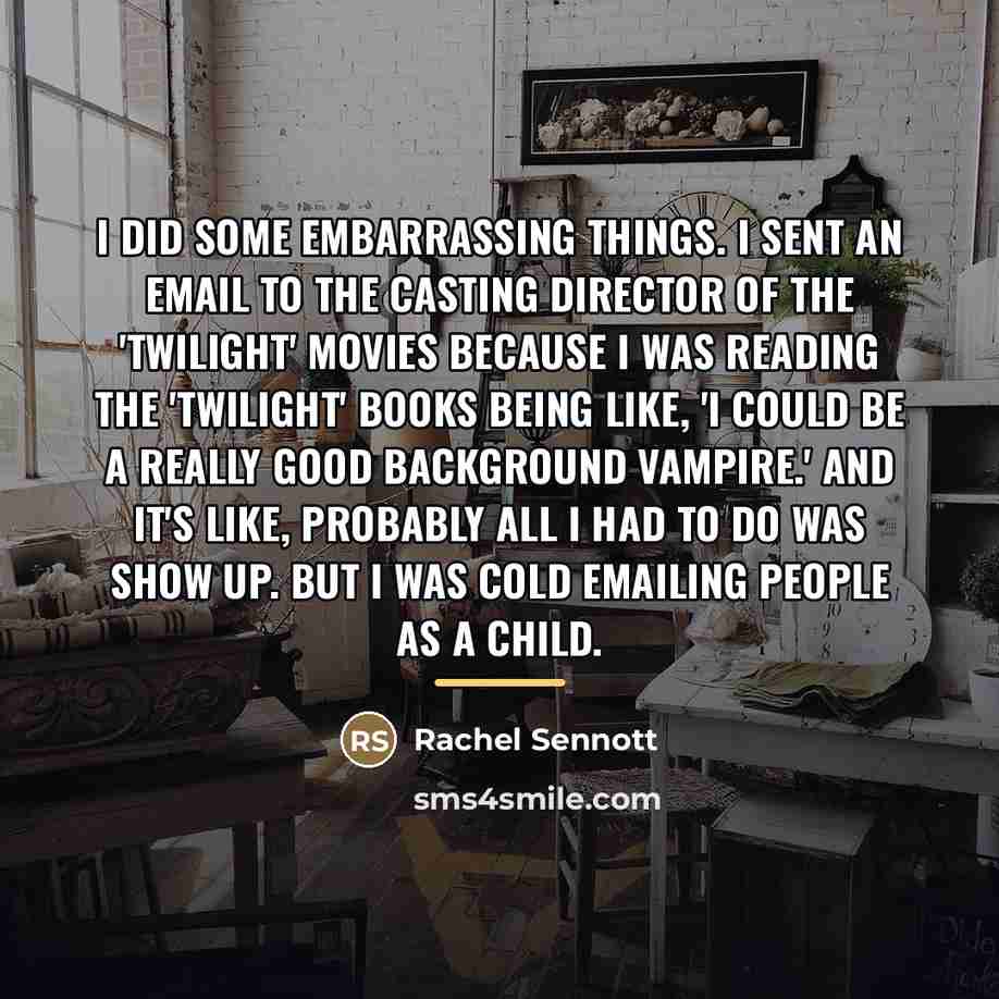 “I did some embarrassing things. I sent an email to…” quote by Rachel Sennott