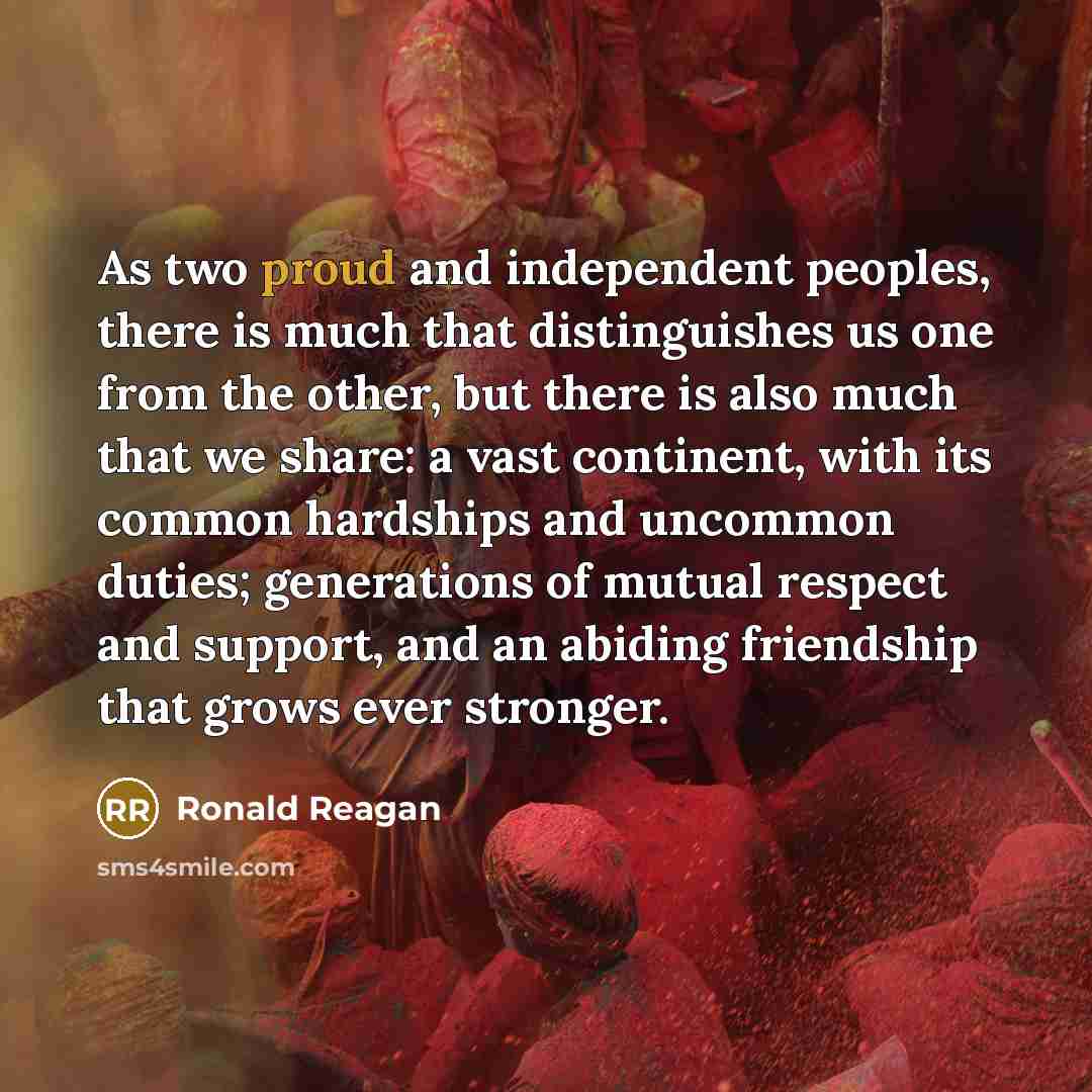 “As two proud and independent peoples, there is much that…” quote by Ronald Reagan