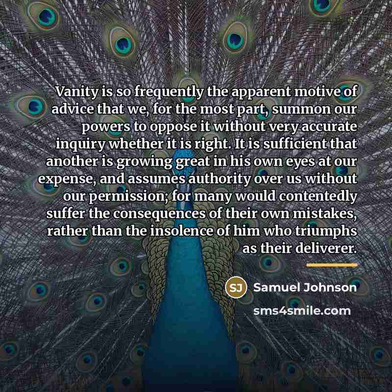 “Vanity is so frequently the apparent motive of advice that…” quote by Samuel Johnson