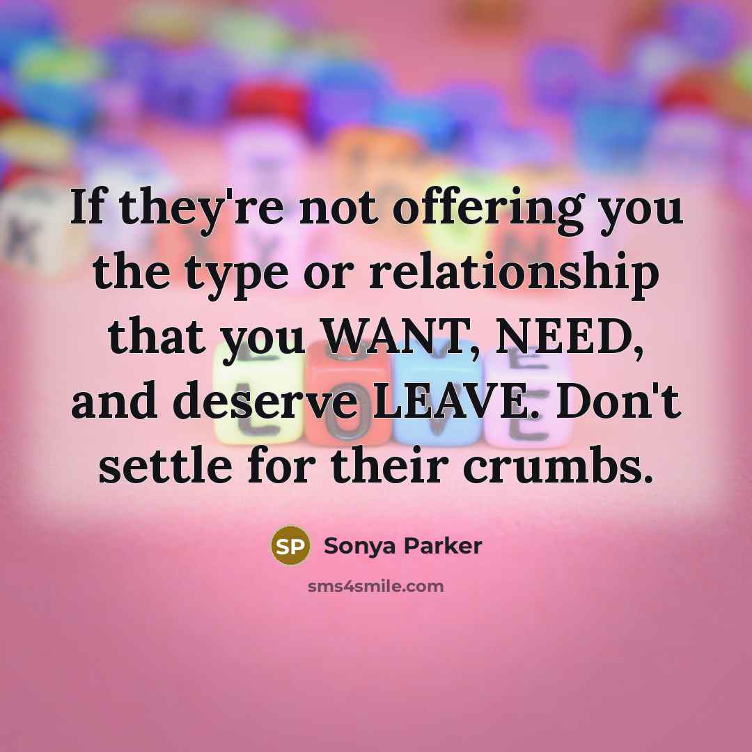 “If they're not offering you the type or relationship that…” quote by Sonya Parker