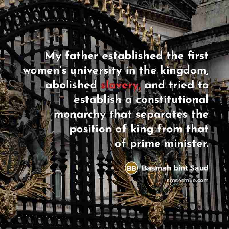“My father established the first women's university in the kingdom,…” quote by Basmah bint Saud