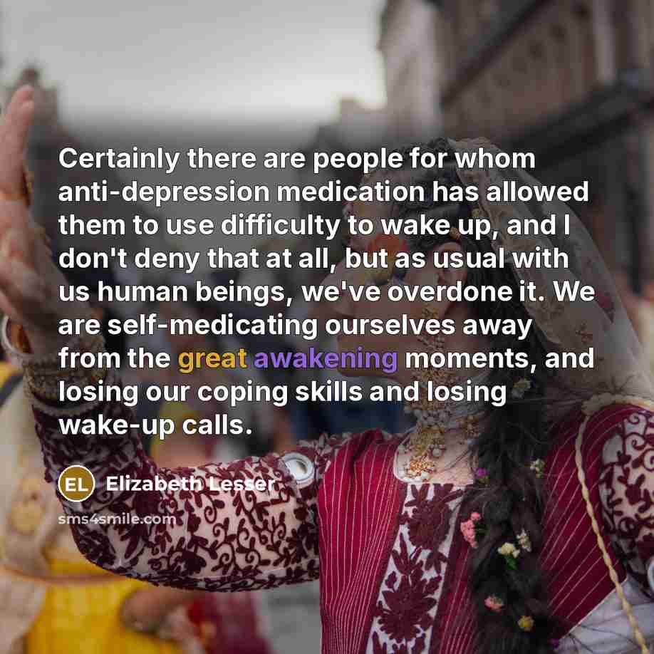 “Сertainly there are people for whom anti-depression medication has allowed…” quote by Elizabeth Lesser
