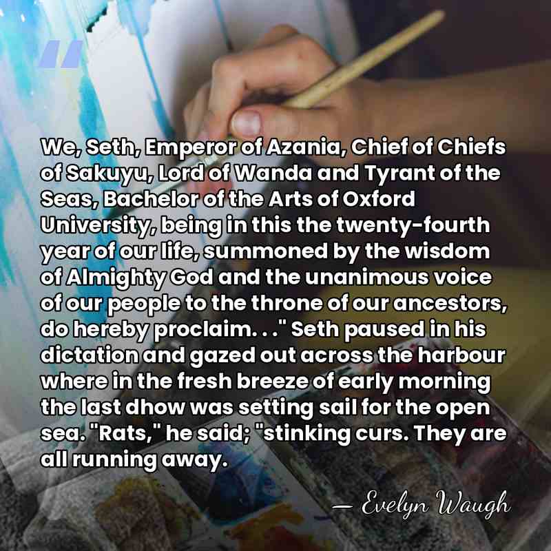 We, Seth, Emperor of Azania, Chief of Chiefs of Sakuyu, Lord of&hellip; - Evelyn Waugh