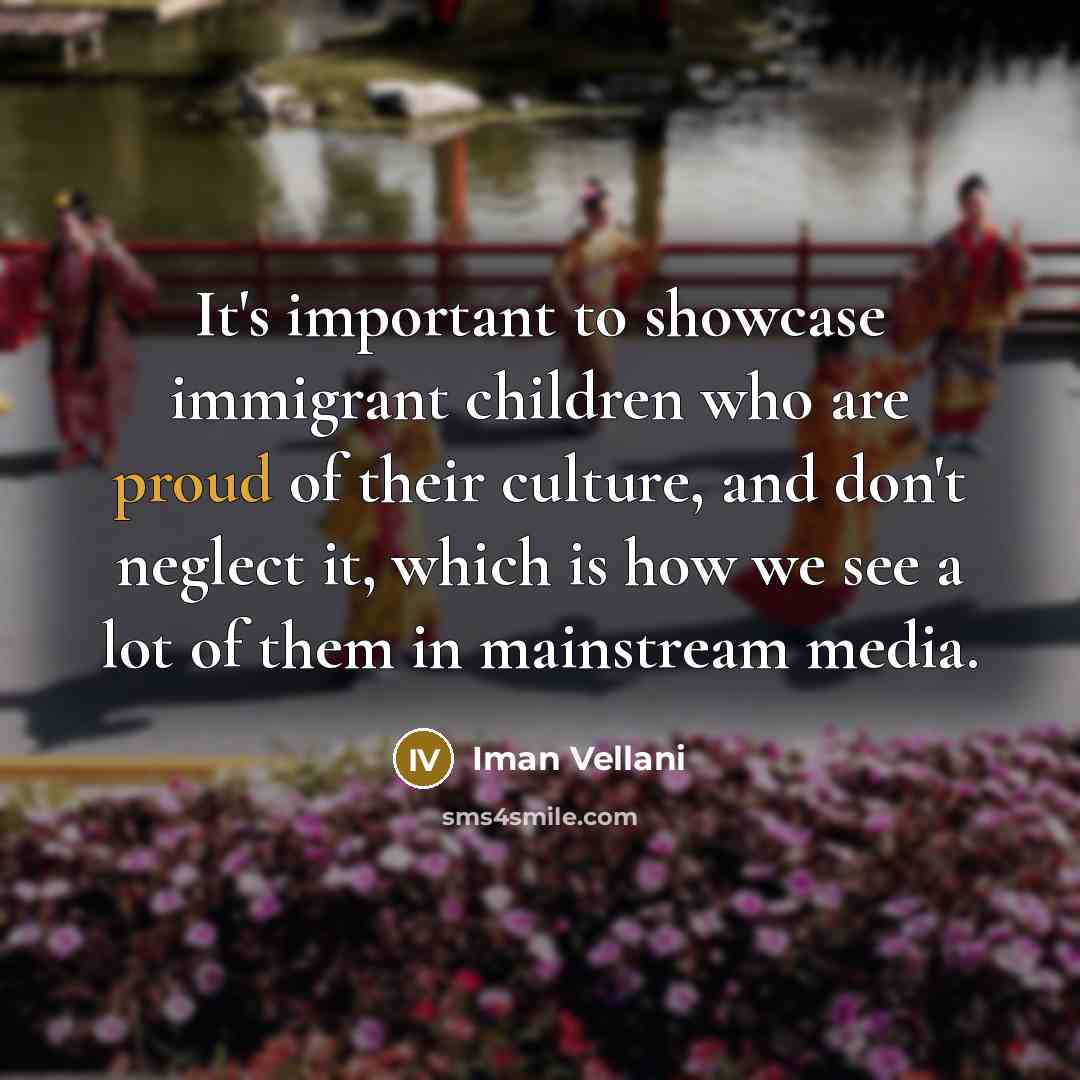 “It's important to showcase immigrant children who are proud of…” quote by Iman Vellani