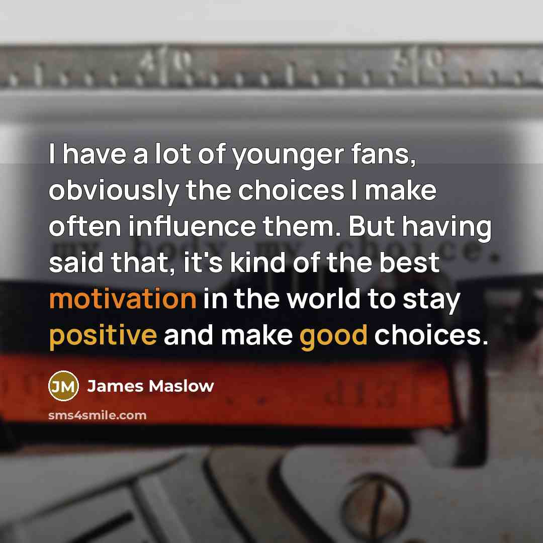 “I have a lot of younger fans, obviously the choices…” quote by James Maslow
