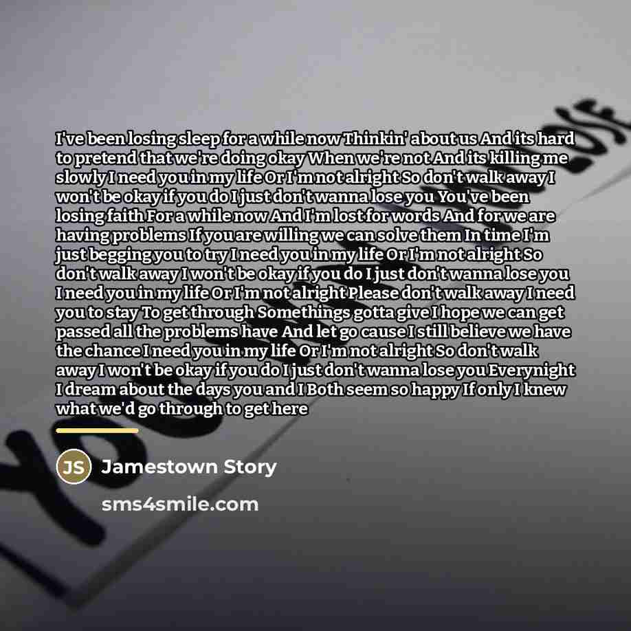 “I've been losing sleep for a while now Thinkin' about…” quote by Jamestown Story