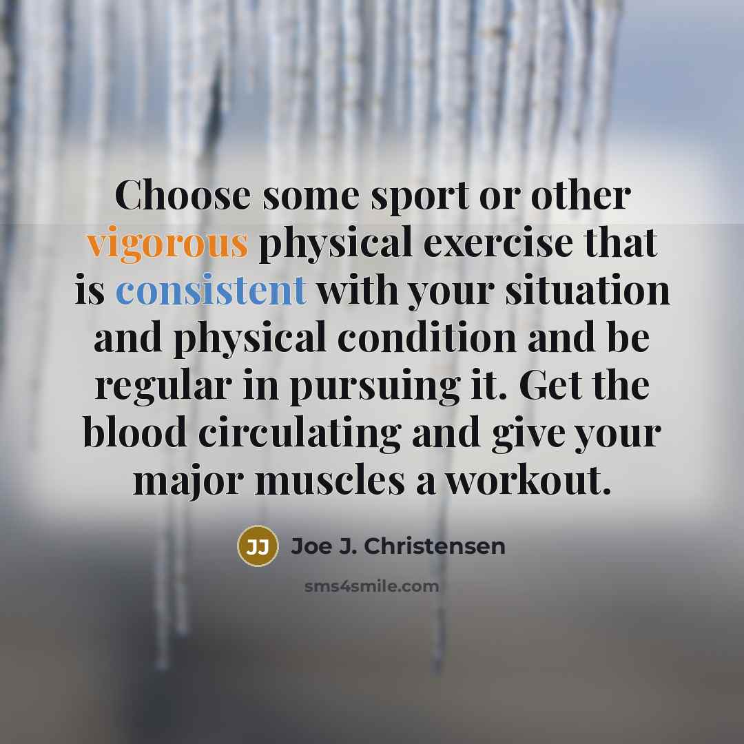 “Choose some sport or other vigorous physical exercise that is…” quote by Joe J. Christensen