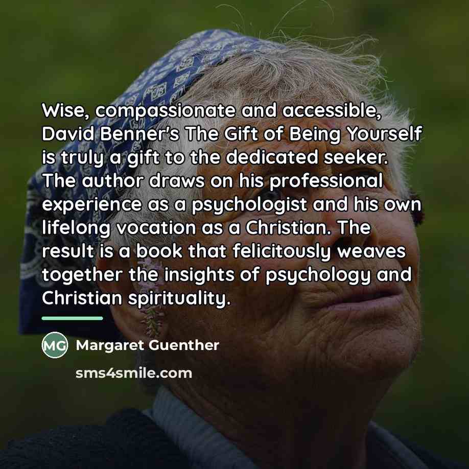 “Wise, compassionate and accessible, David Benner's The Gift of Being…” quote by Margaret Guenther