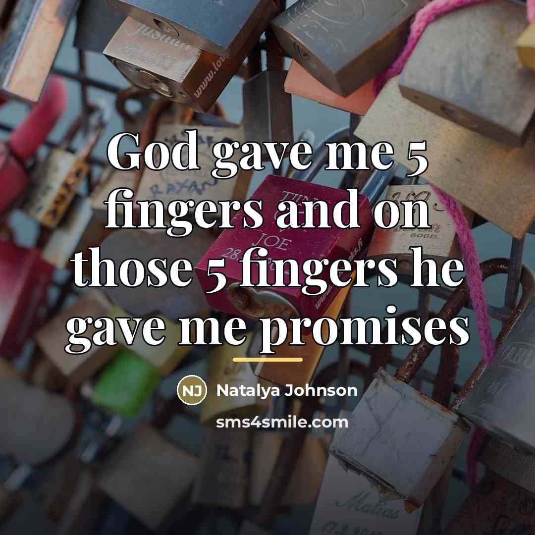 “God gave me 5 fingers and on those 5 fingers…” quote by Natalya Johnson