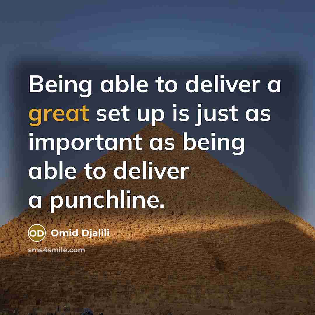 “Being able to deliver a great set up is just…” quote by Omid Djalili