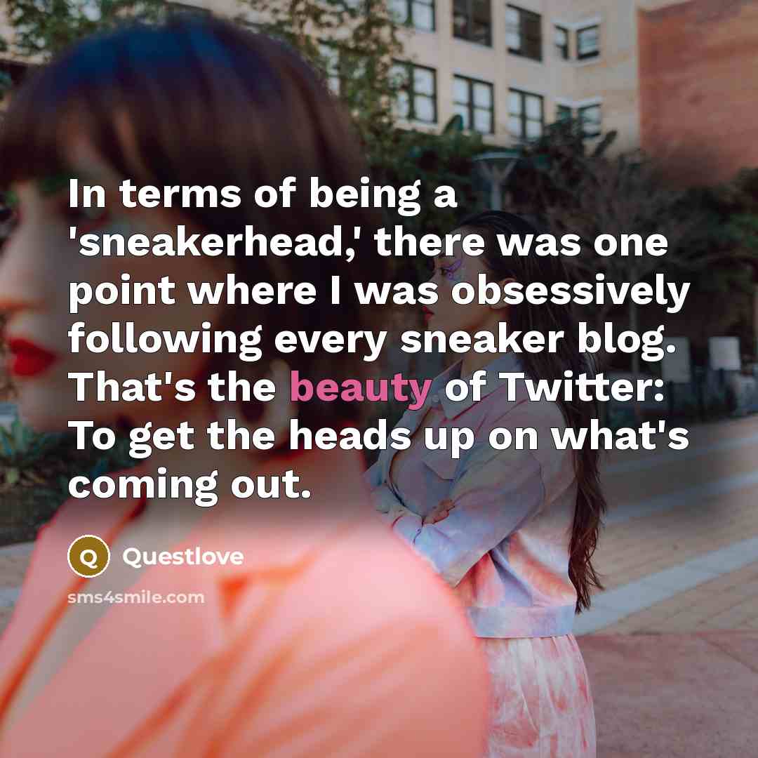 “In terms of being a 'sneakerhead,' there was one point…” quote by Questlove