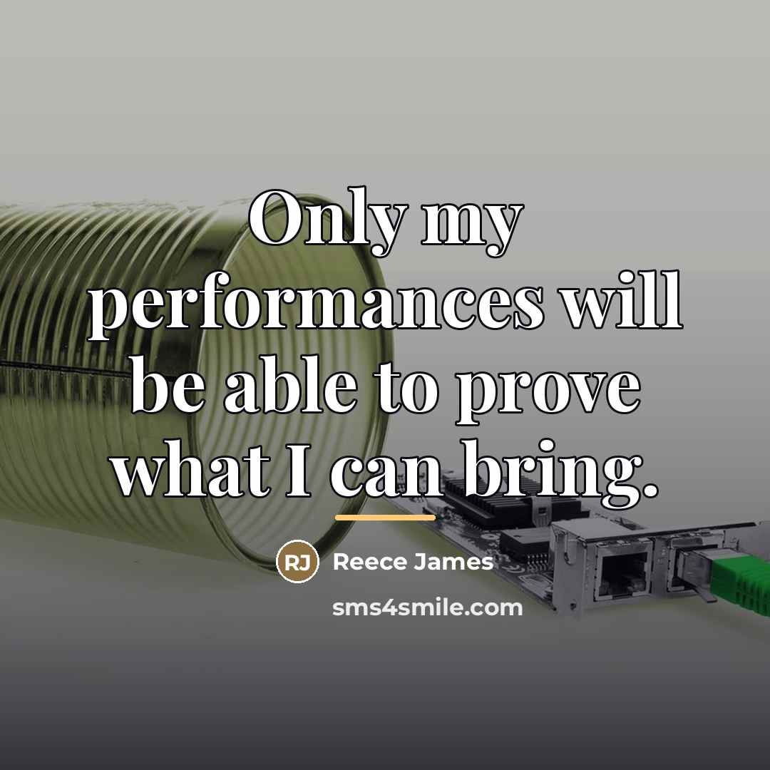 “Only my performances will be able to prove what I…” quote by Reece James