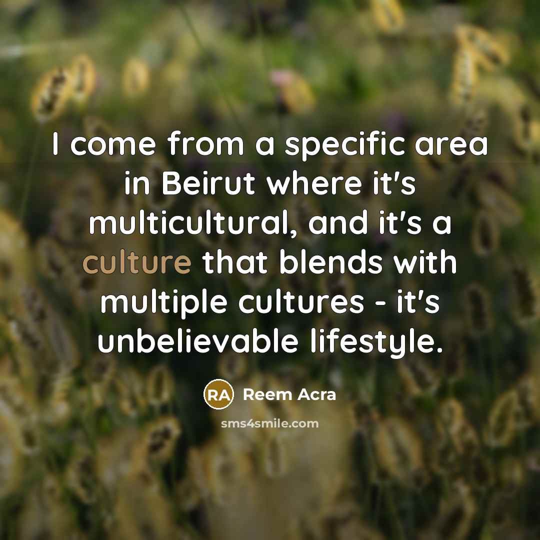 “I come from a specific area in Beirut where it's…” quote by Reem Acra