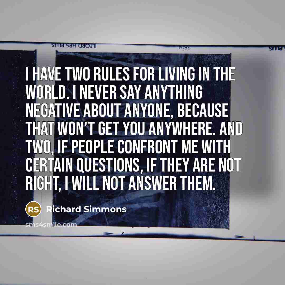 “I have two rules for living in the world. I…” quote by Richard Simmons