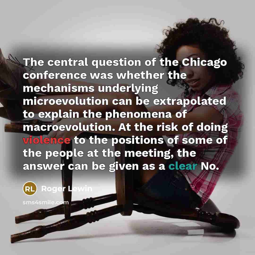 “The central question of the Chicago conference was whether the…” quote by Roger Lewin