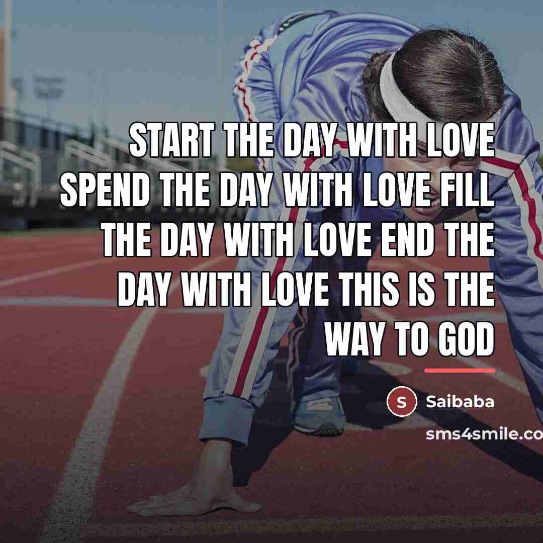 “Start the Day with Love Spend the Day with Love…” quote by Saibaba