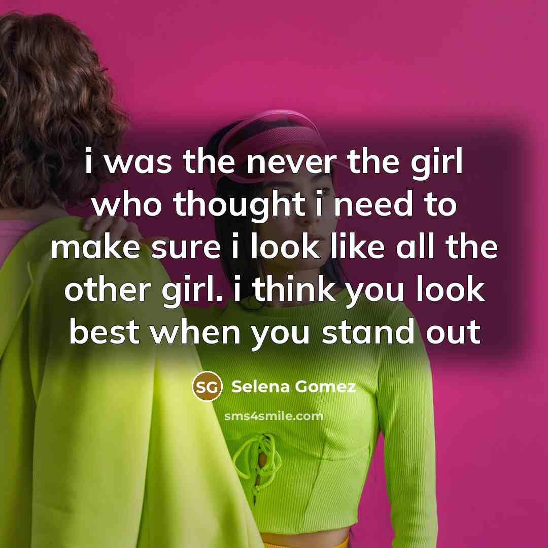 “i was the never the girl who thought i need…” quote by Selena Gomez