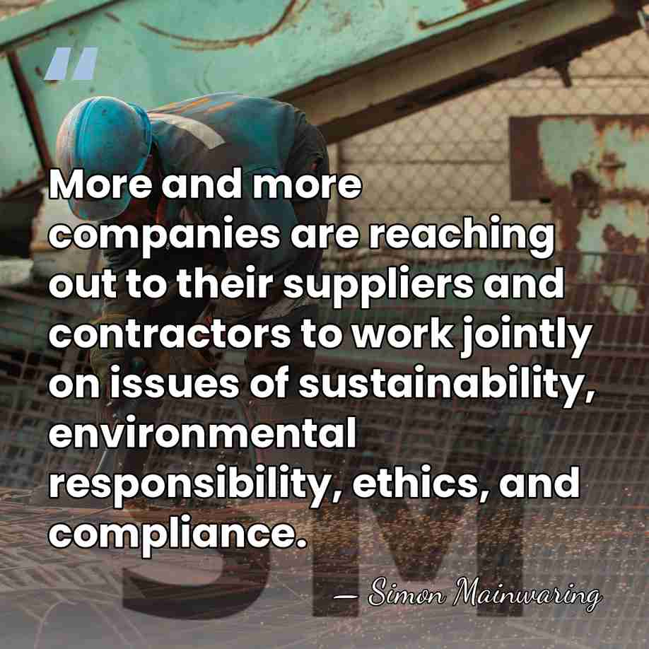 More and more companies are reaching out to their suppliers and contractors&hellip; - Simon Mainwaring