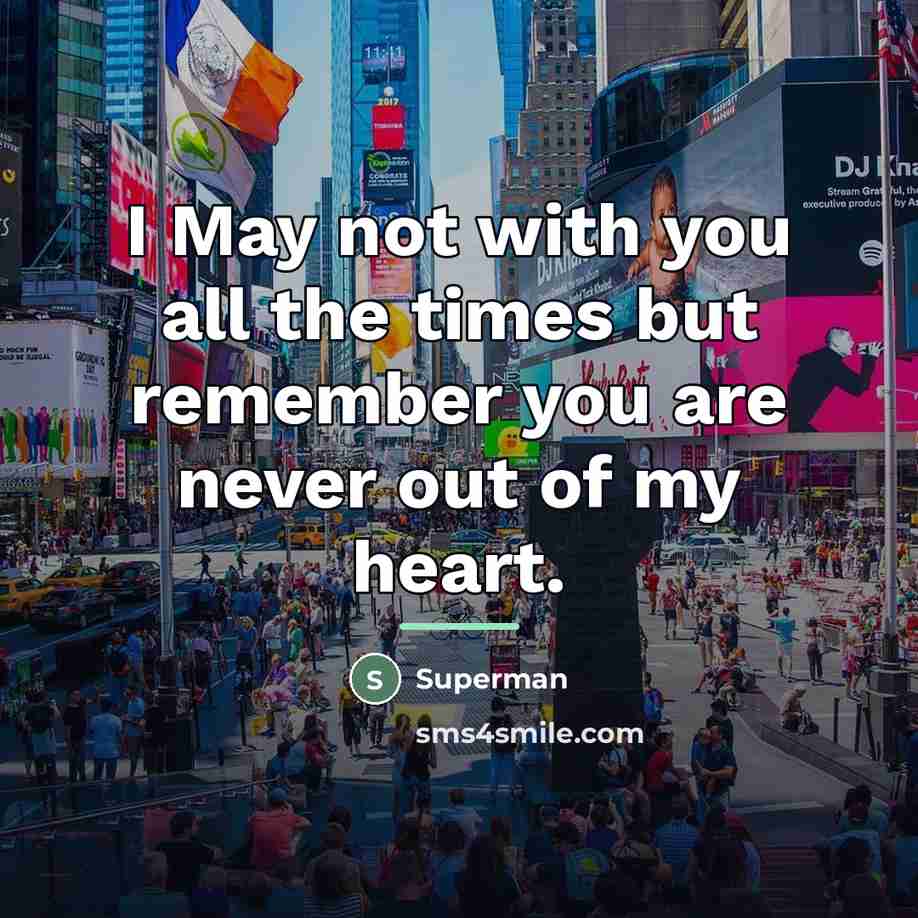 “I May not with you all the times but remember…” quote by Superman