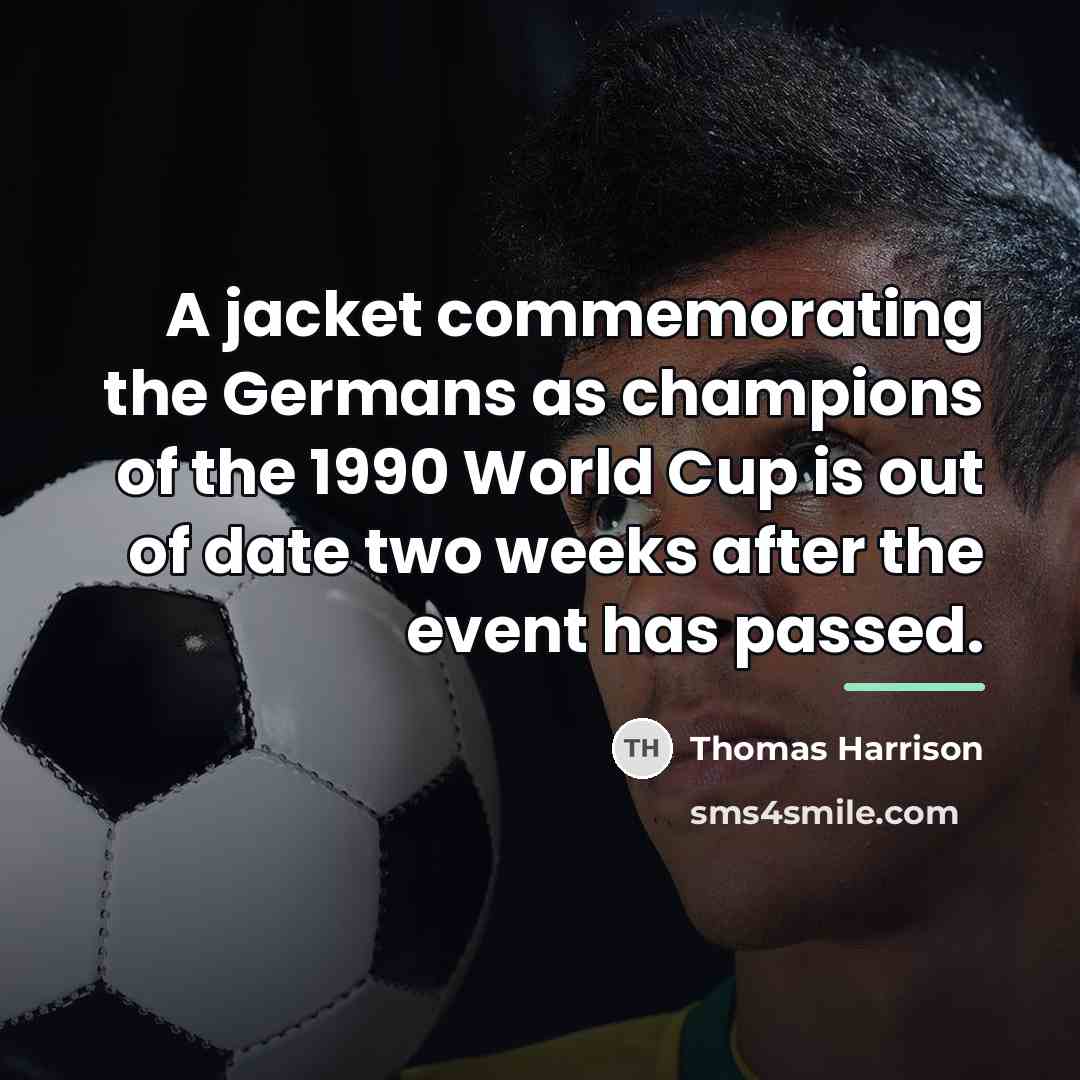 “A jacket commemorating the Germans as champions of the 1990…” quote by Thomas Harrison