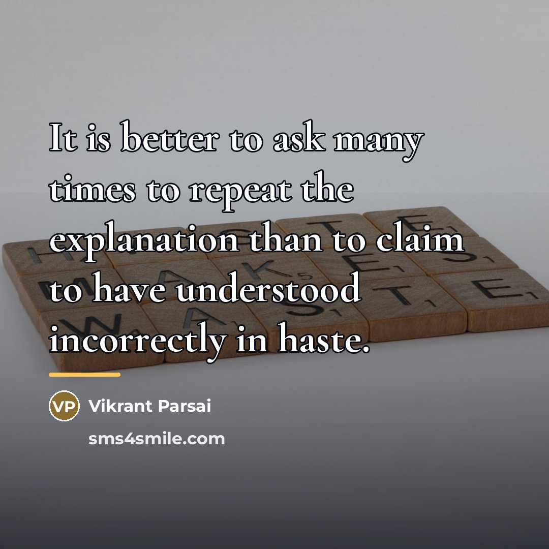 “It is better to ask many times to repeat the…” quote by Vikrant Parsai