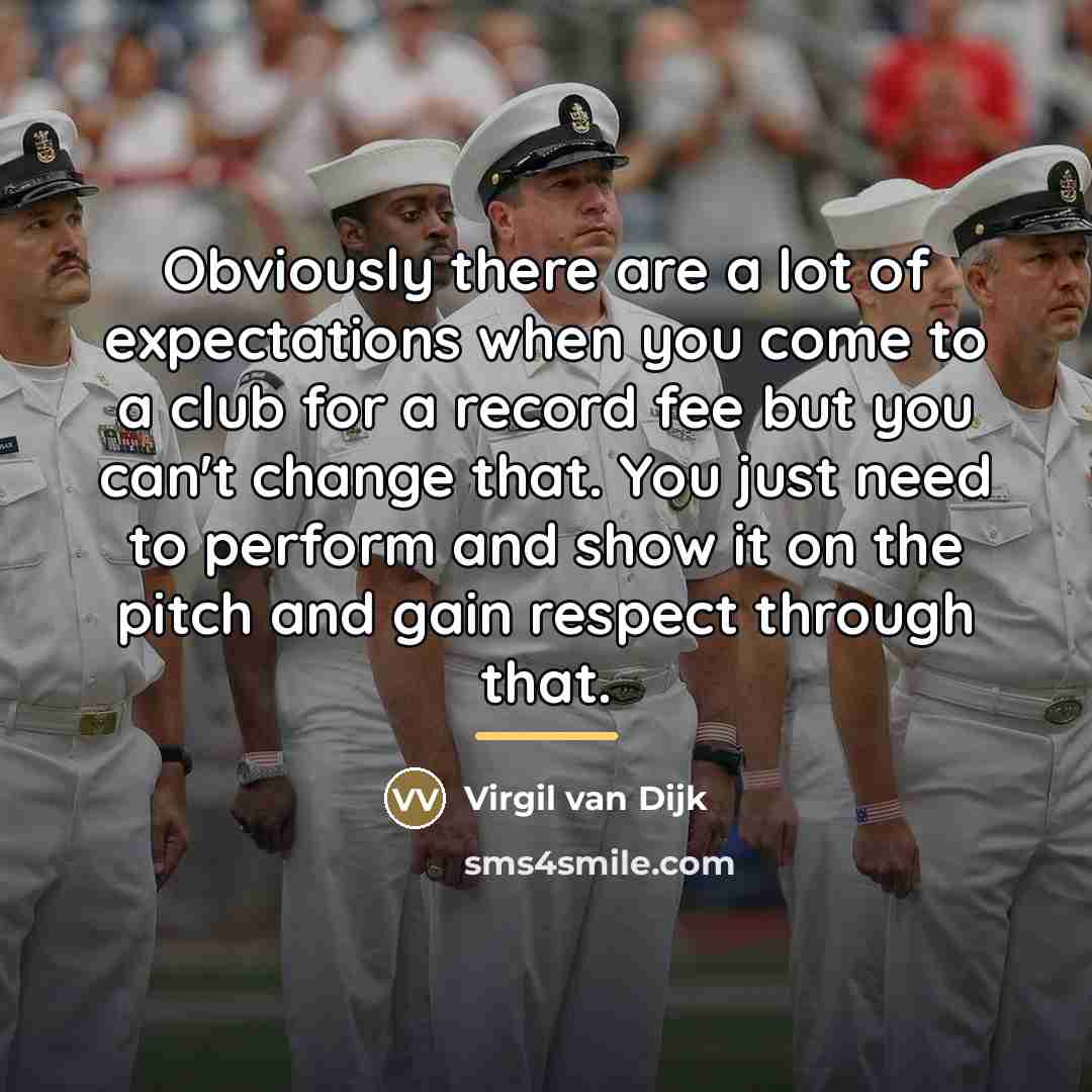 “Obviously there are a lot of expectations when you come…” quote by Virgil van Dijk