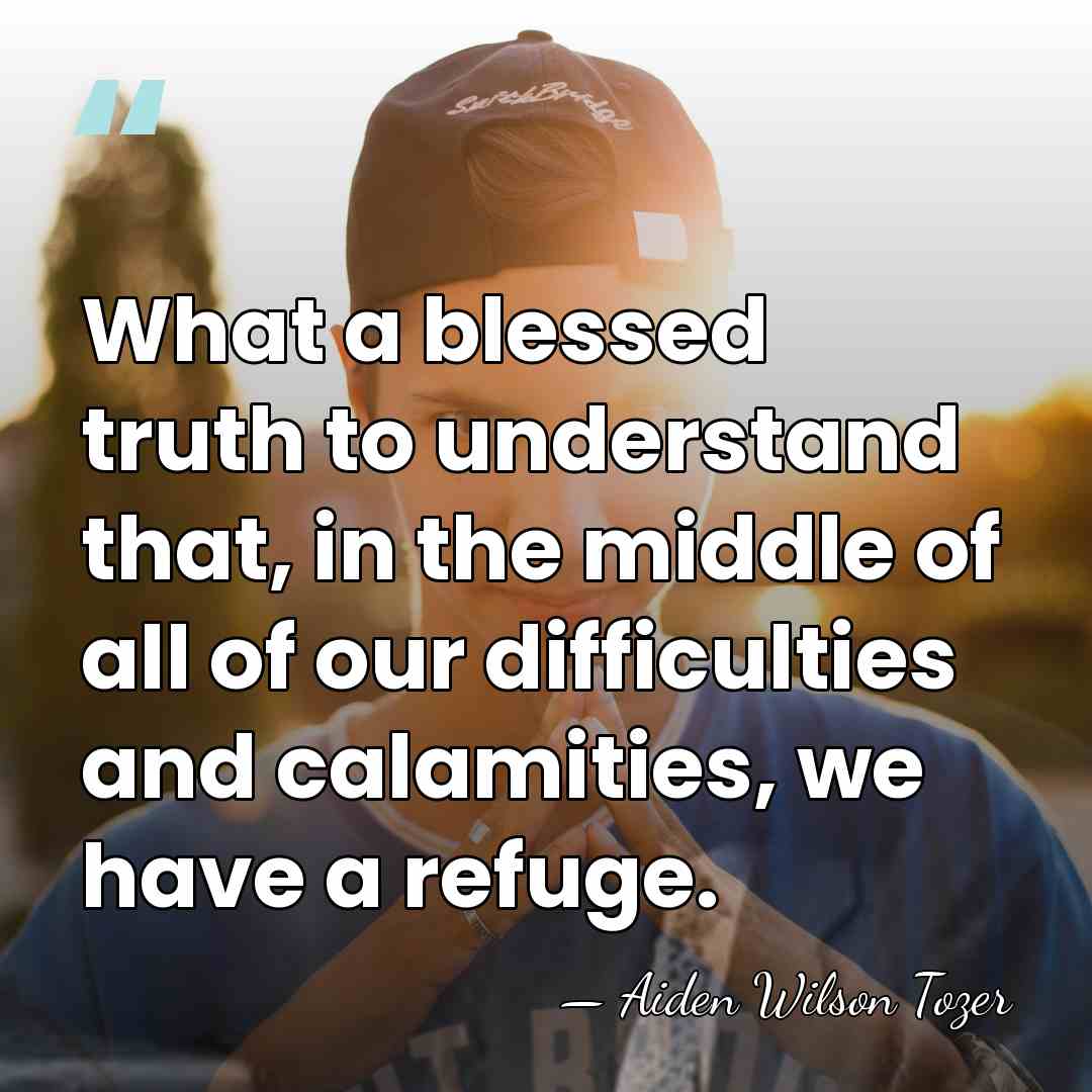 What a blessed truth to understand that, in the middle of all&hellip; - Aiden Wilson Tozer