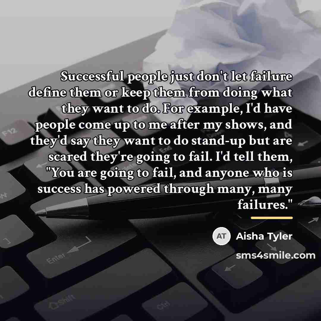 “Successful people just don't let failure define them or keep…” quote by Aisha Tyler