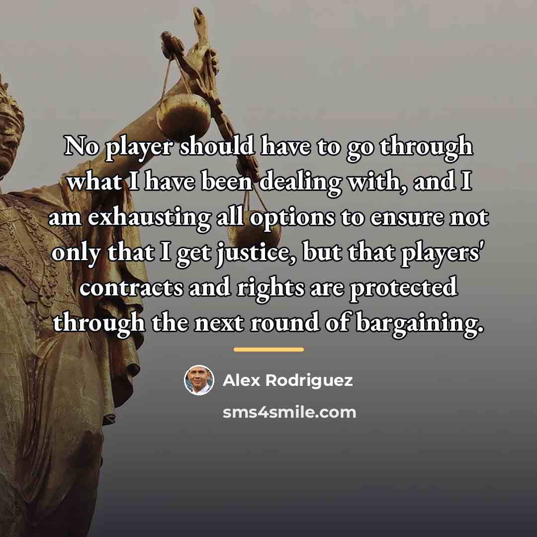 “No player should have to go through what I have…” quote by Alex Rodriguez