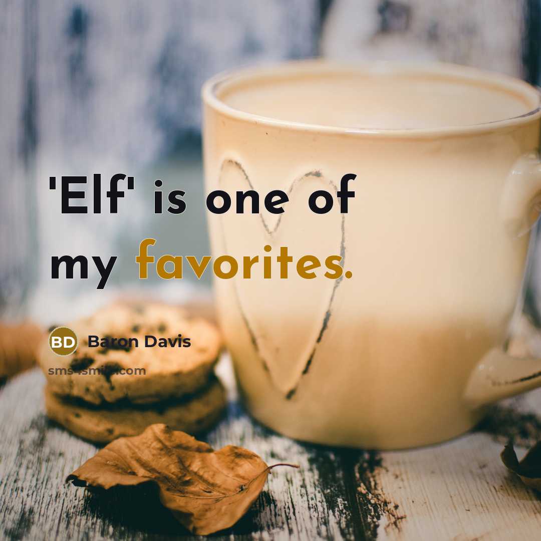 “'Elf' is one of my favorites.…” quote by Baron Davis