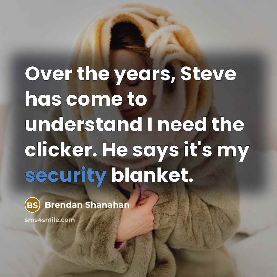 “Over the years, Steve has come to understand I need…” quote by Brendan Shanahan
