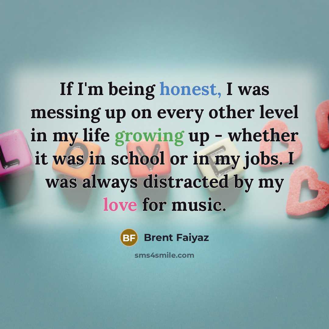 “If I'm being honest, I was messing up on every…” quote by Brent Faiyaz