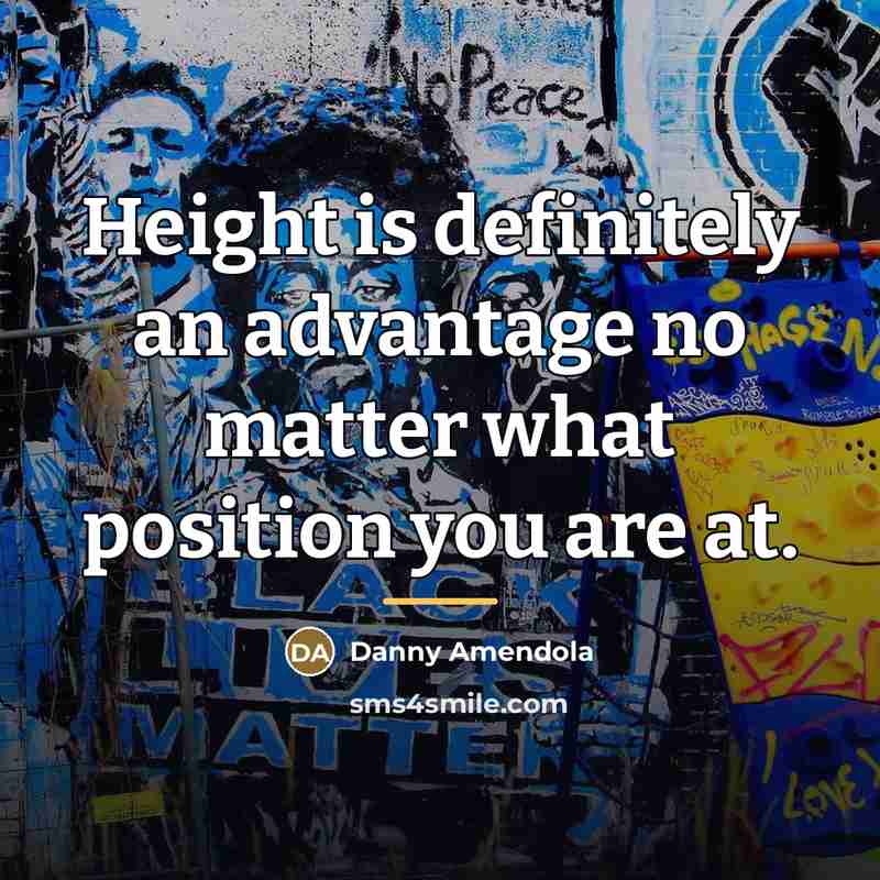 “Height is definitely an advantage no matter what position you…” quote by Danny Amendola