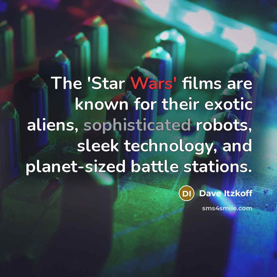 “The 'Star Wars' films are known for their exotic aliens,…” quote by Dave Itzkoff