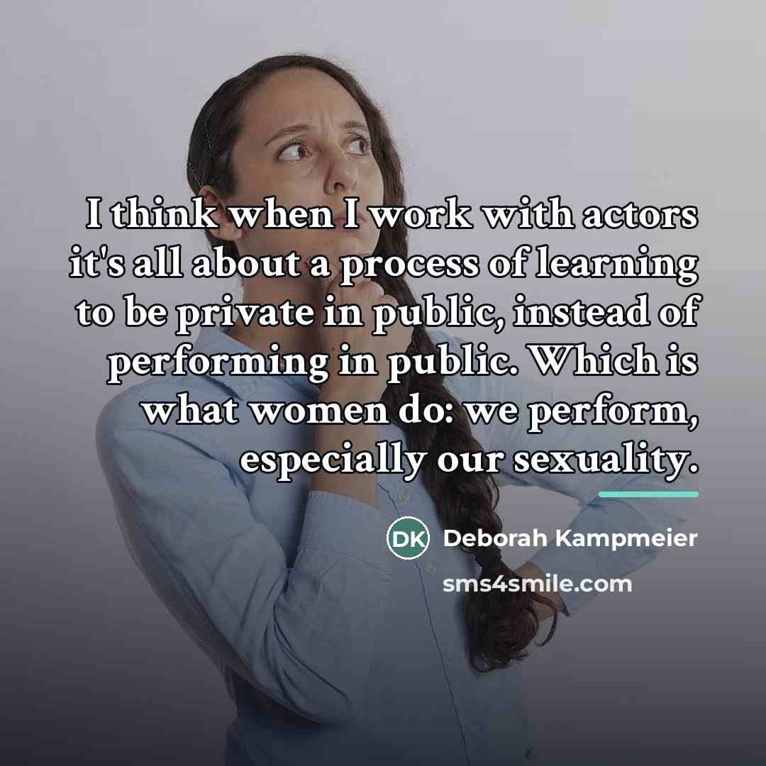 “I think when I work with actors it's all about…” quote by Deborah Kampmeier