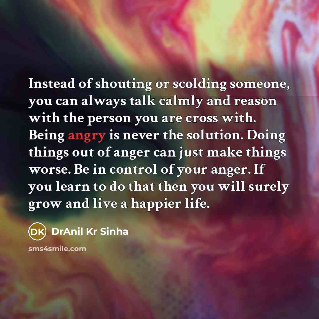 “Instead of shouting or scolding someone, you can always talk…” quote by DrAnil Kr Sinha