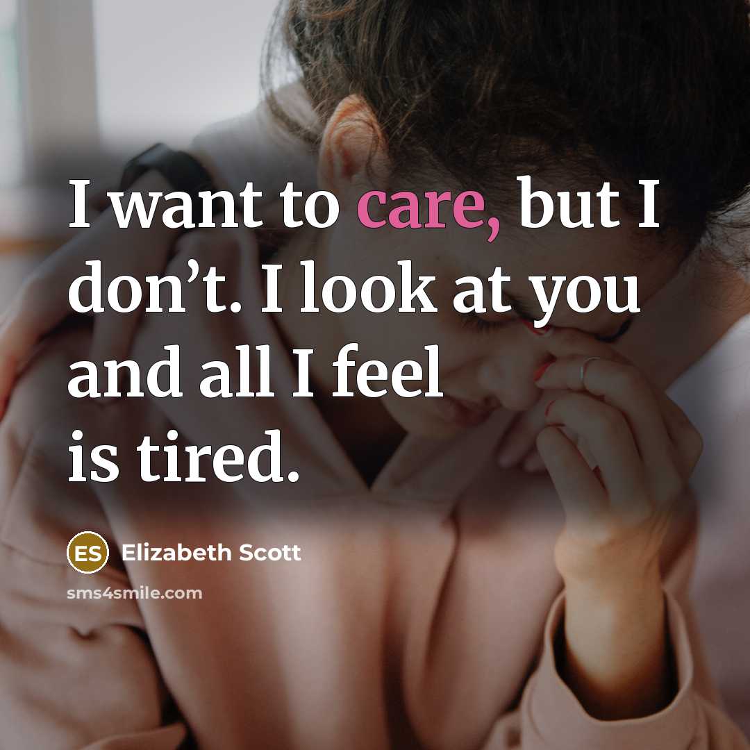 “I want to care, but I don’t. I look at…” quote by Elizabeth Scott