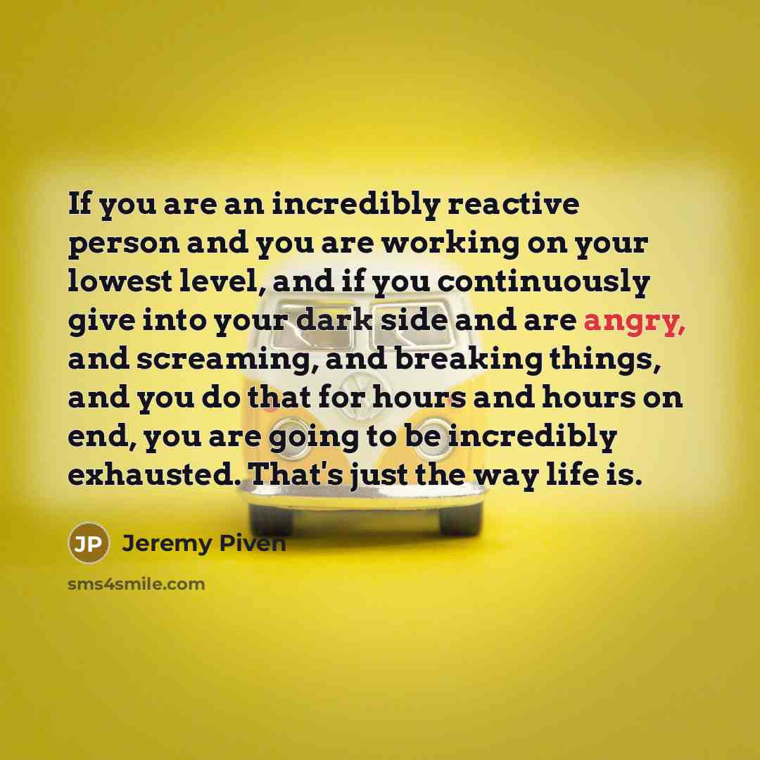“If you are an incredibly reactive person and you are…” quote by Jeremy Piven
