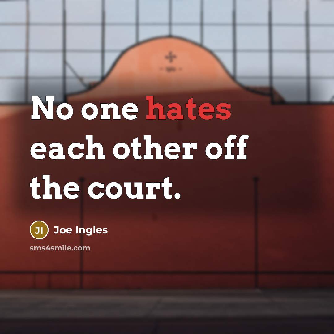 “No one hates each other off the court.…” quote by Joe Ingles