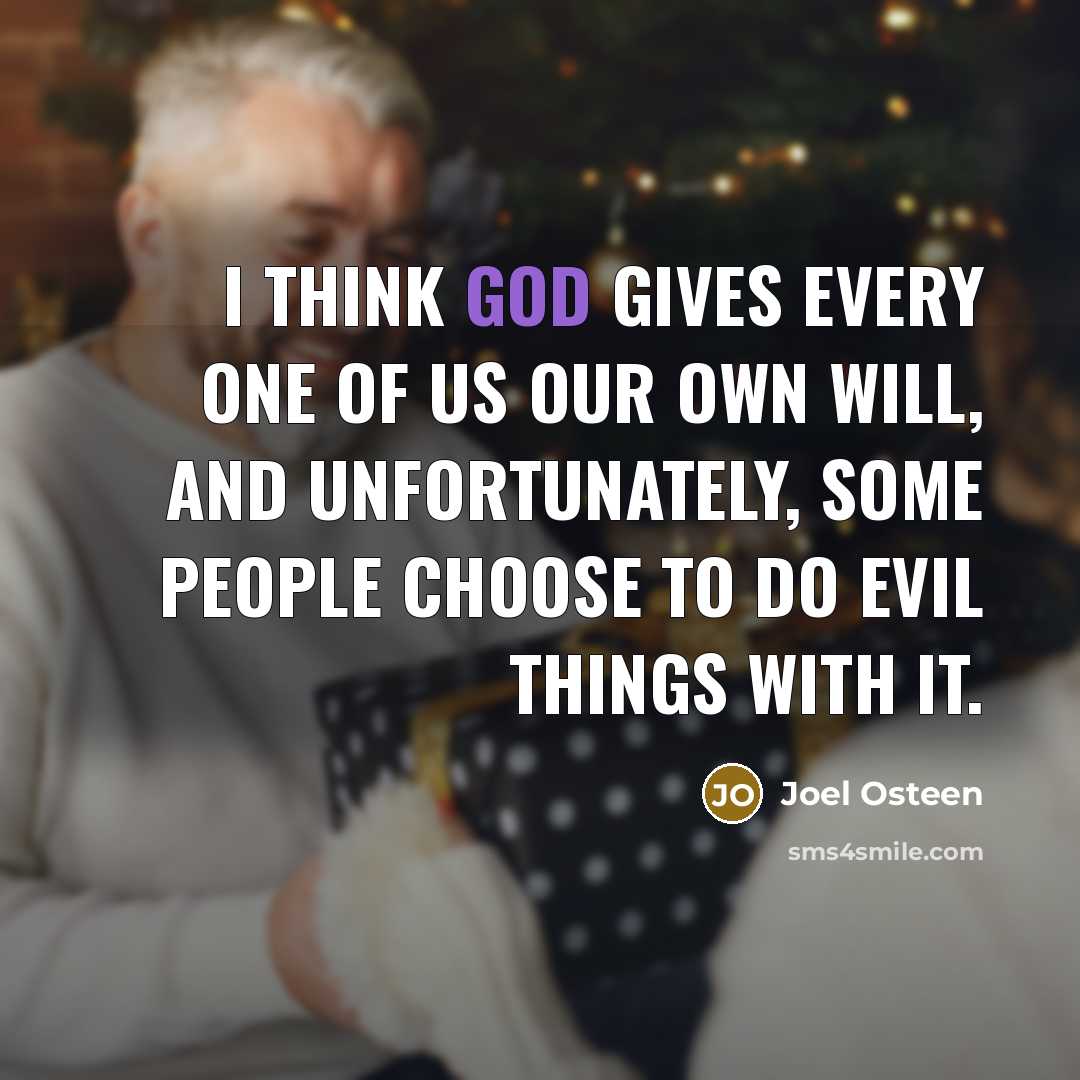 “I think God gives every one of us our own…” quote by Joel Osteen