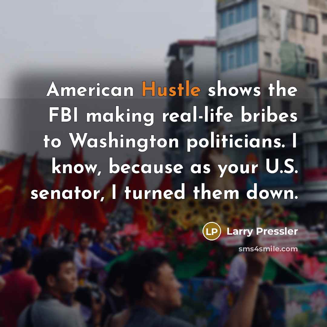 “American Hustle shows the FBI making real-life bribes to Washington…” quote by Larry Pressler