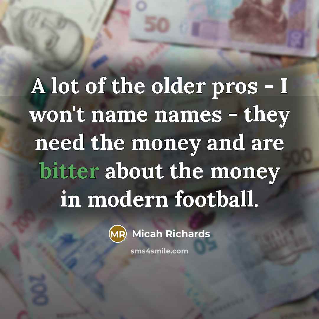 “A lot of the older pros - I won't name…” quote by Micah Richards
