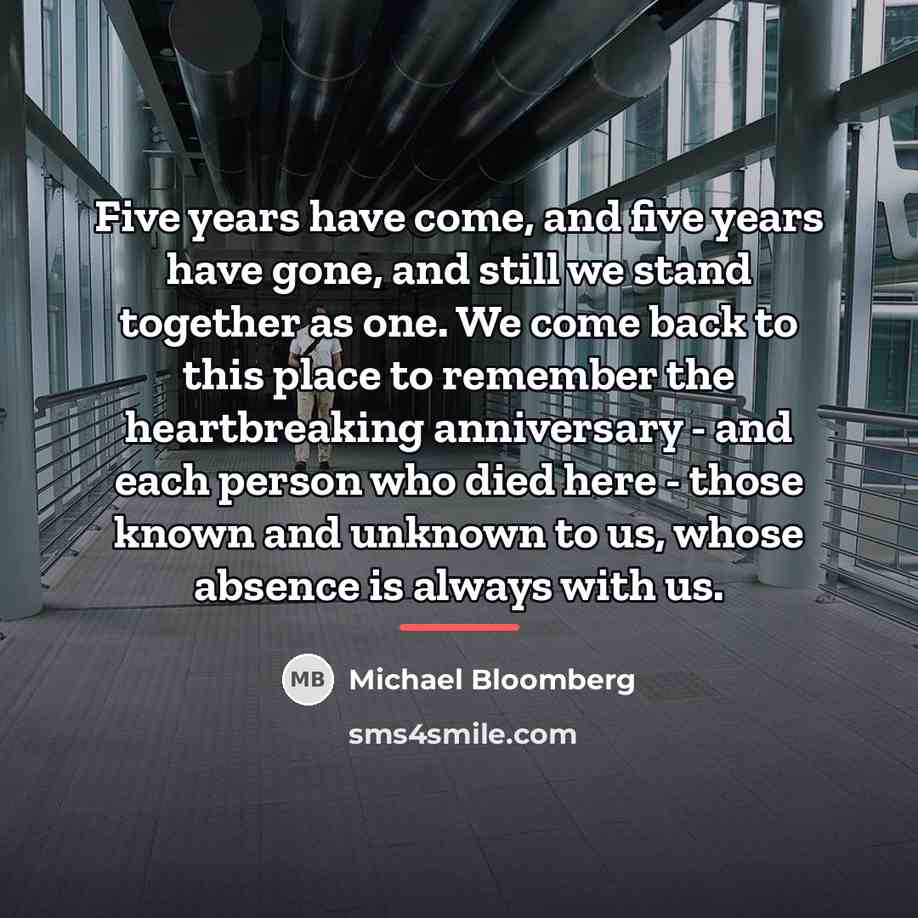 “Five years have come, and five years have gone, and…” quote by Michael Bloomberg
