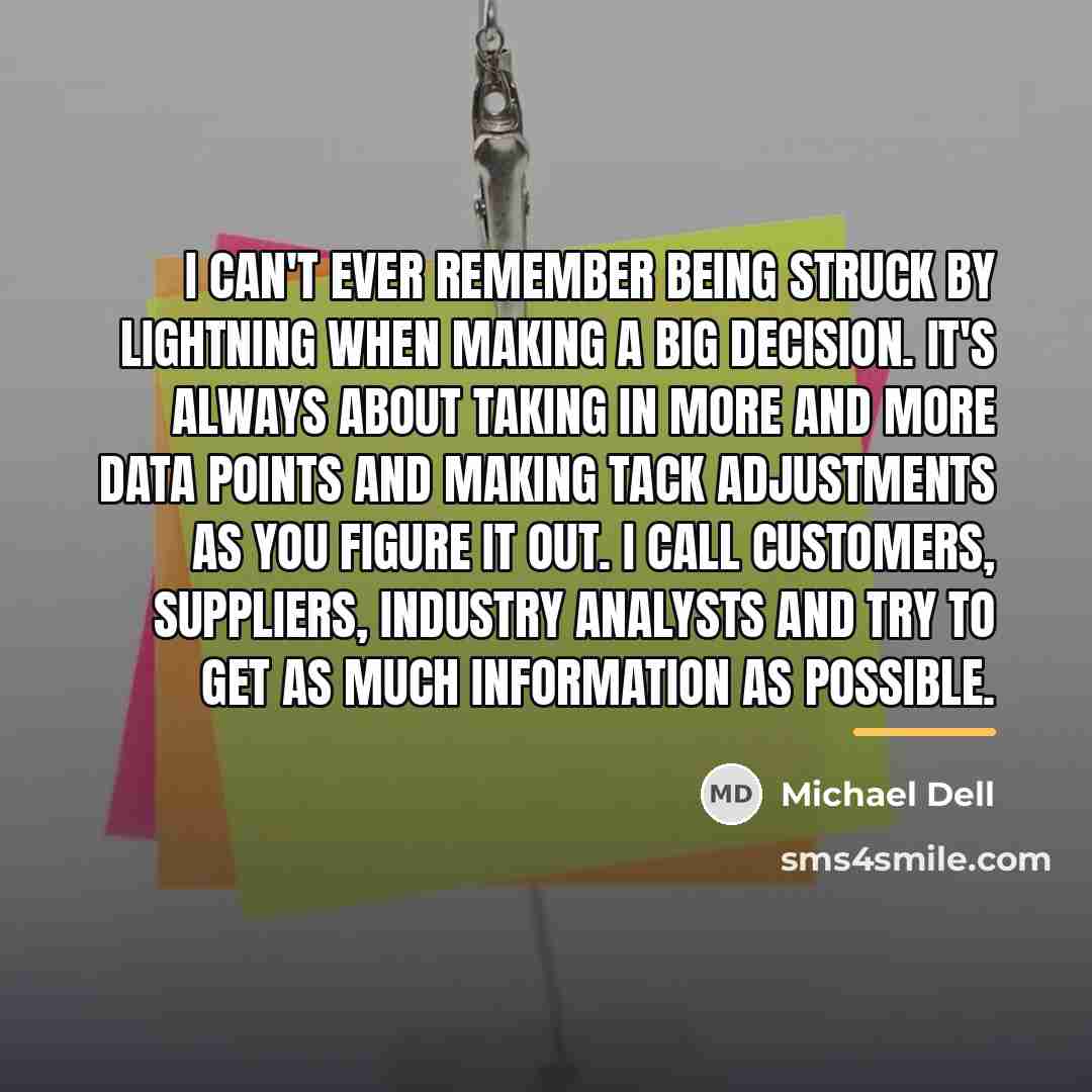 “I can't ever remember being struck by lightning when making…” quote by Michael Dell