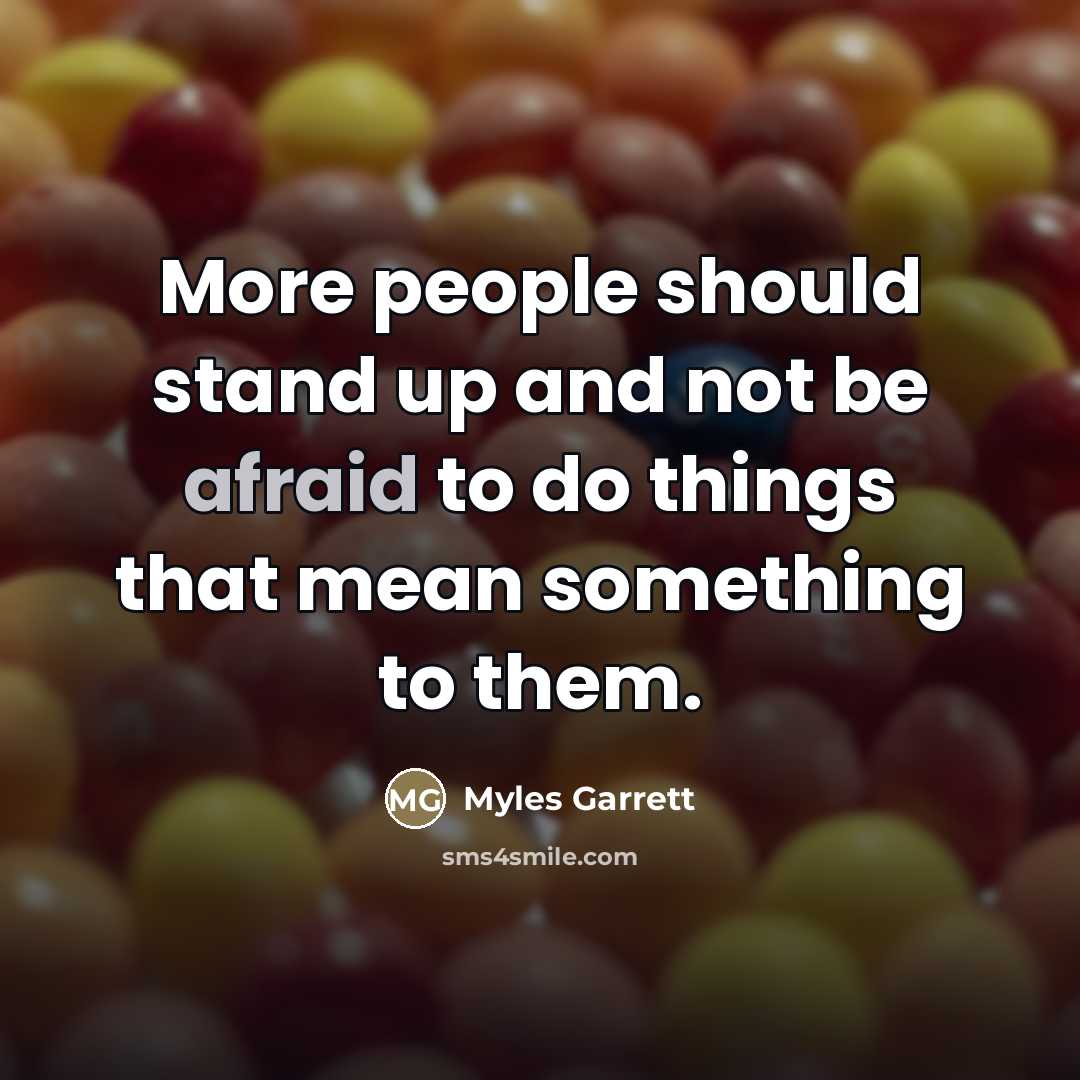 “More people should stand up and not be afraid to…” quote by Myles Garrett